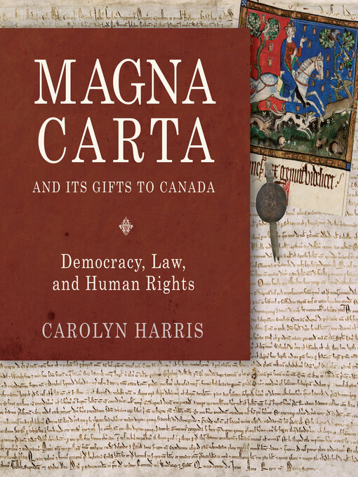 Title details for Magna Carta and Its Gifts to Canada by Carolyn Harris - Available